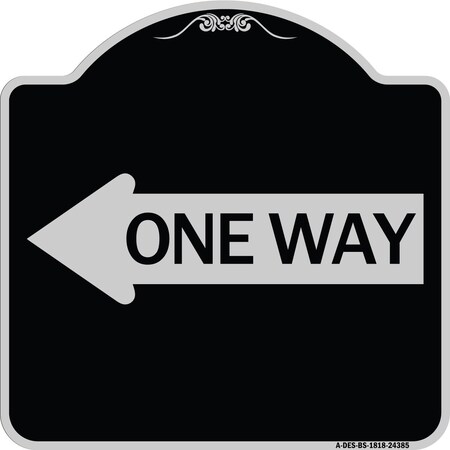 Signmission One Way With Left Arrow Heavy-Gauge Aluminum Architectural Sign, 18" x 18", BS-1818-24385 A-DES-BS-1818-24385